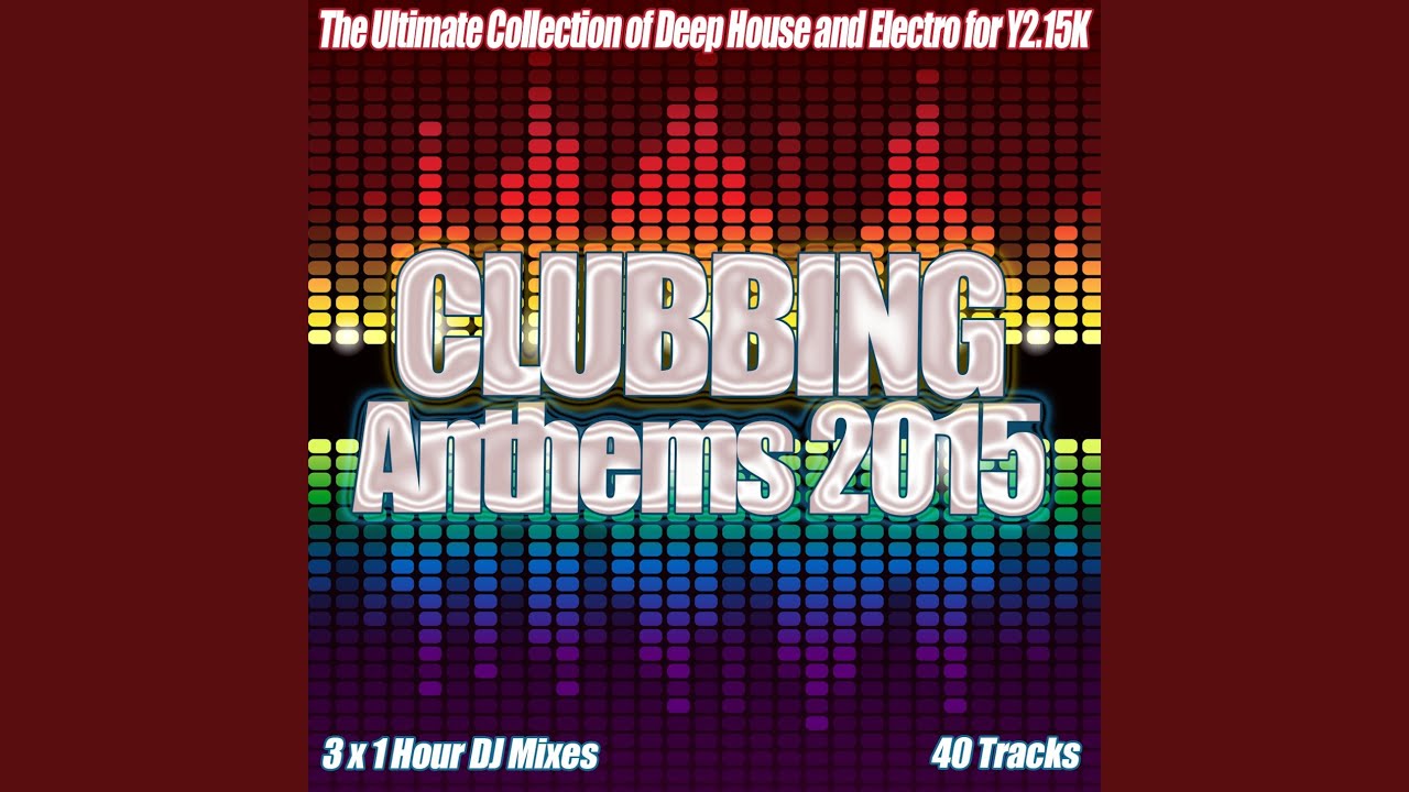 Clubbing Anthems 2015 - Underground Sound Mix