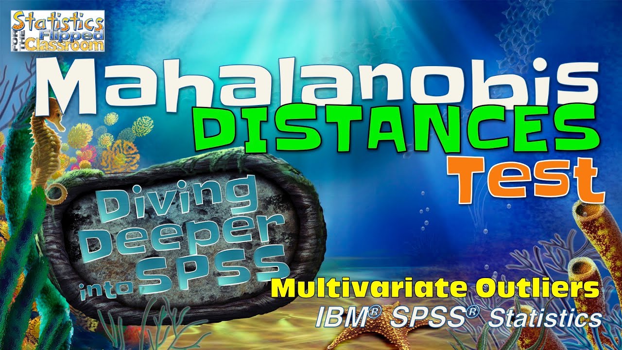 Finding Multivariate Outliers with the Mahalanobis Distance Test in SPSS