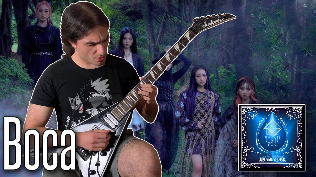 Dreamcatcher (드림캐쳐) - Boca Guitar Cover