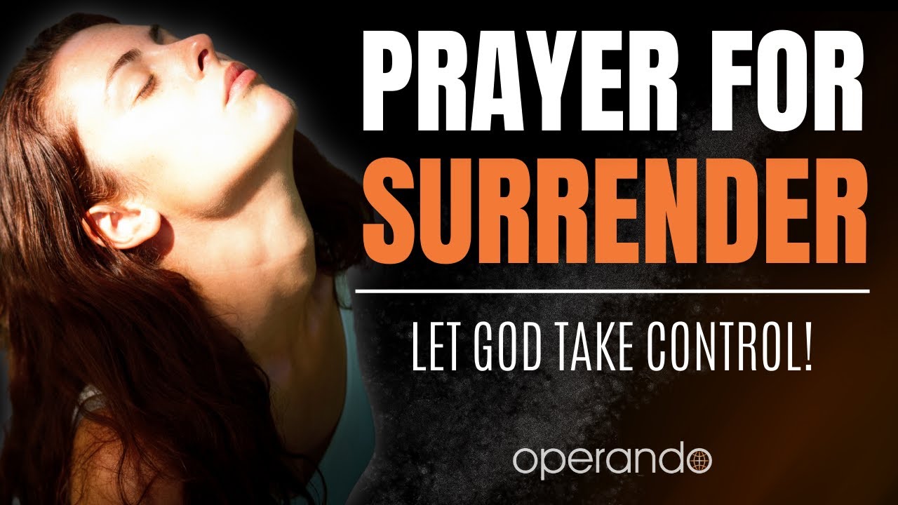 Prayer For Surrender To God's Will