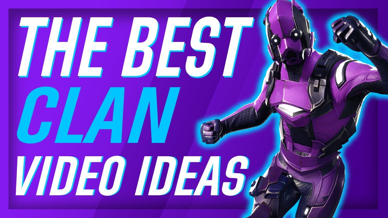 The BEST VIDEO IDEAS for your CLAN | Clan and team video ideas!