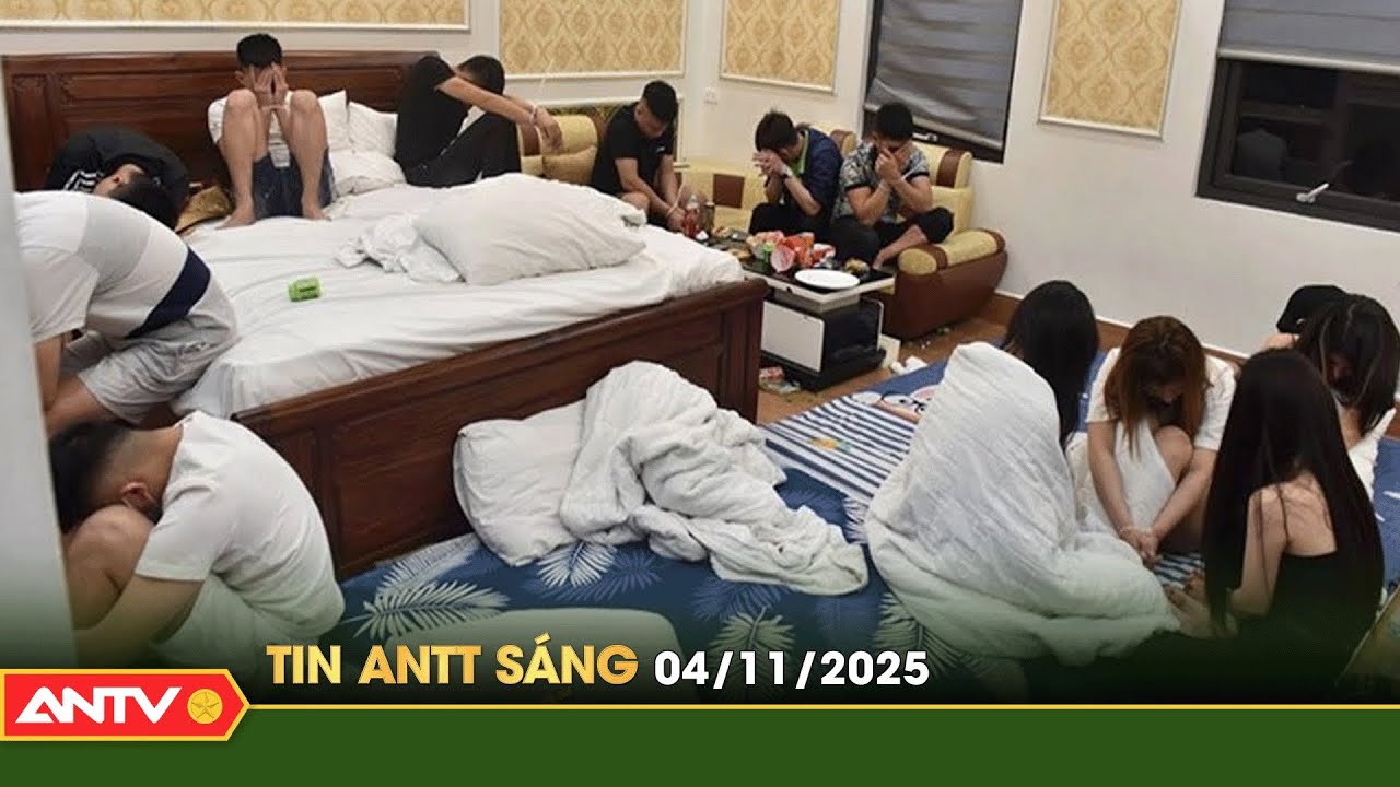 Tin tức an ninh trật tự n&oacute;ng, thời sự Việt Nam mới nhất 24h s&aacute;ng 4/11 | ANTV