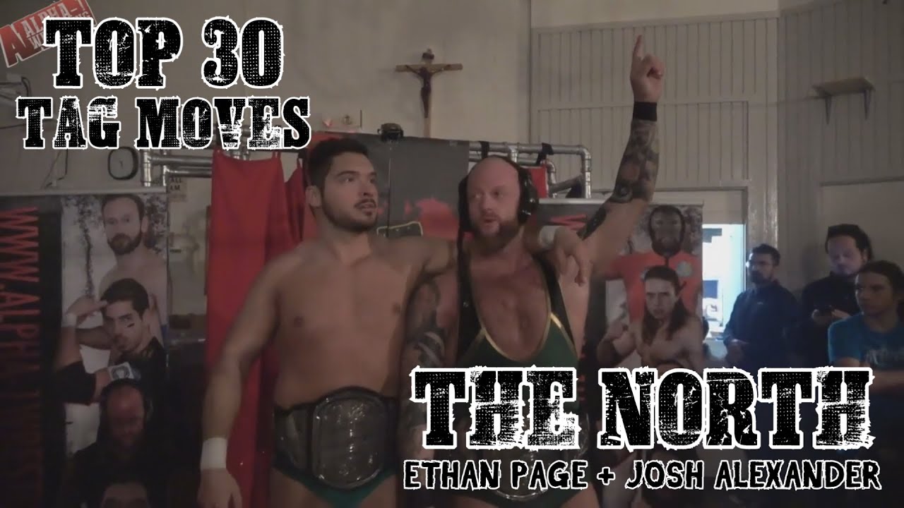 Top 30 Tag Moves of The North (Ethan Page & Josh Alexander)