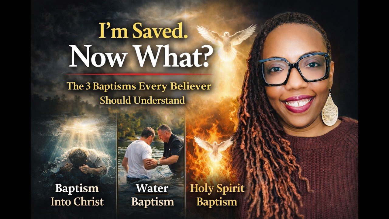 What Happens After You Get Saved? The 3 Baptisms Every Believer Should Understand