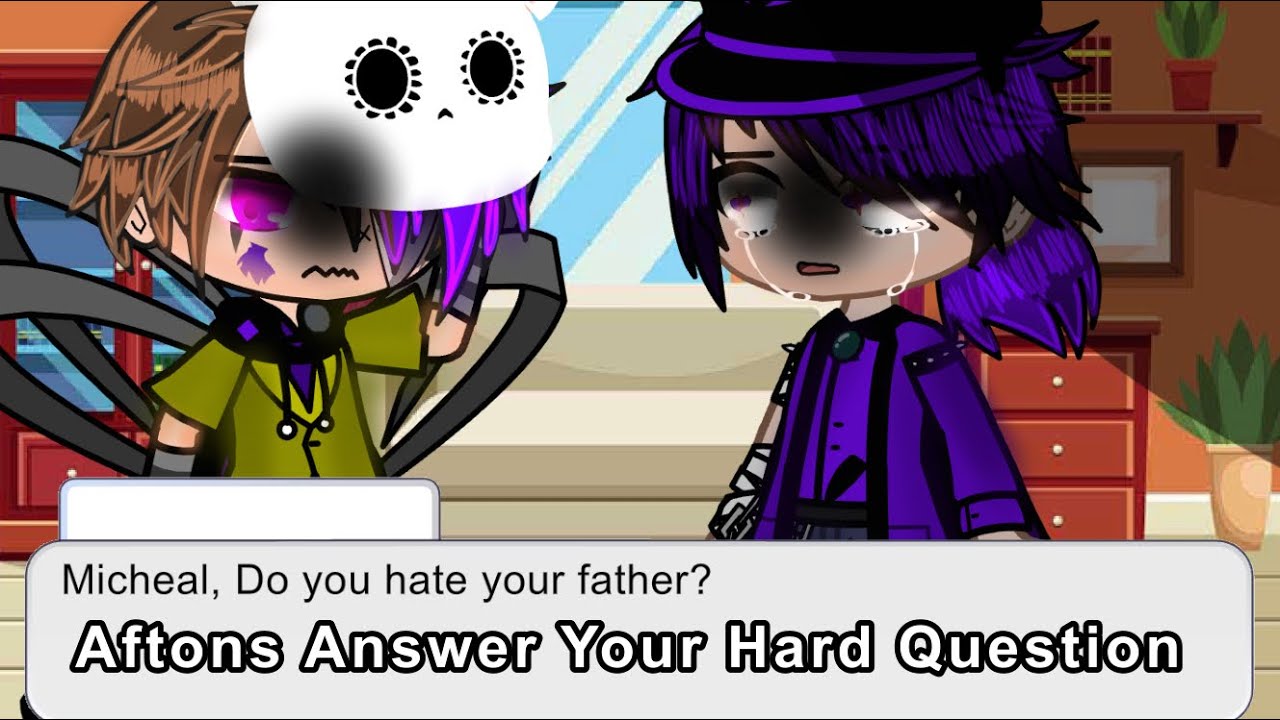Aftons Answer Your Hard Questions//FNAF// My AU// Dramatic?