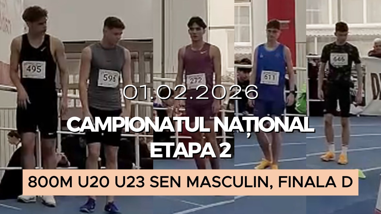800m U20 U23 SEN Masculin, Finala D | Etapa 2, Campionatul Național de Atletism 2026