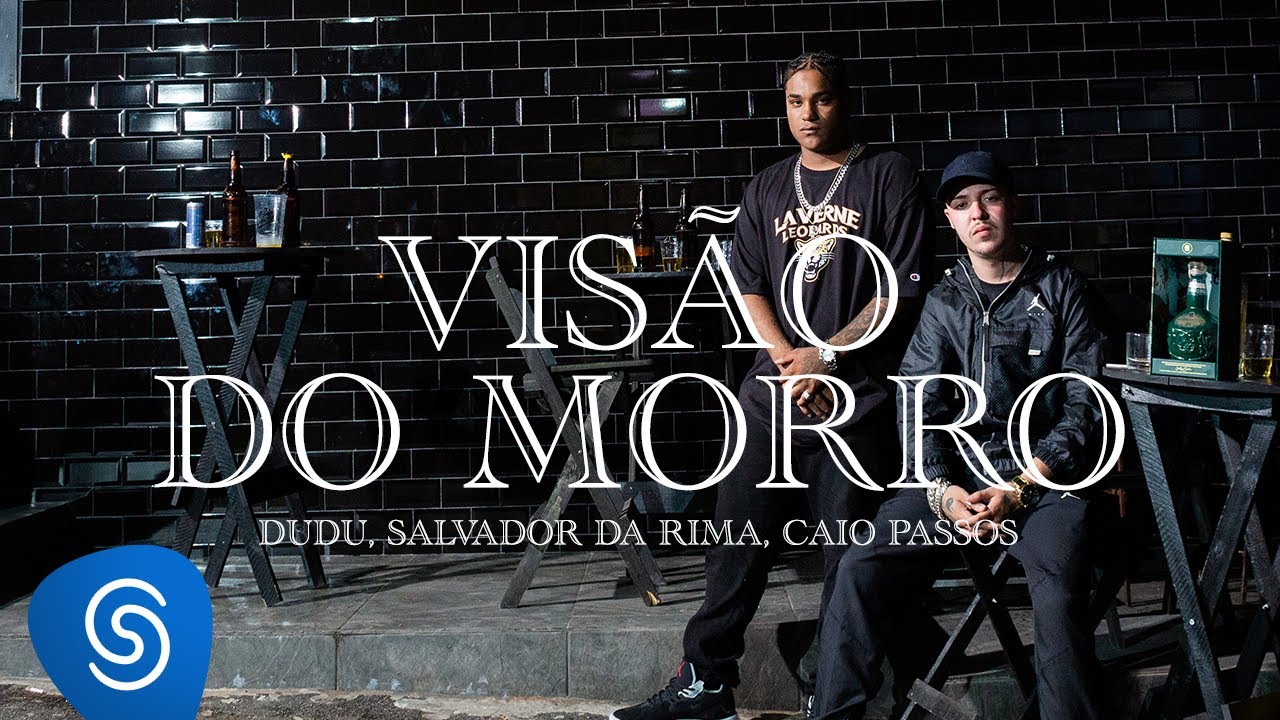 Dudu, Salvador da Rima, Caio Passos - Vis&atilde;o do Morro (Clipe Oficial)