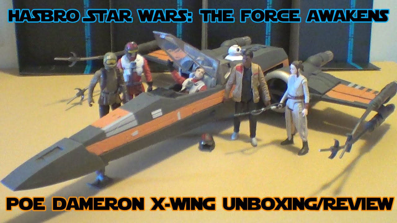 Hasbro Star Wars The Force Awakens: Poe's X-Wing with Poe Dameron Unboxing/Review/Demonstation