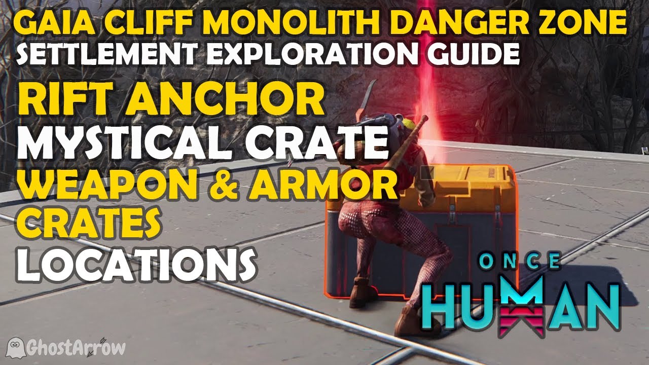 Gaia Cliff Monolith Danger Zone Settlement Exploration - Rift Anchor, Mystical, Weapon, Armor Crates