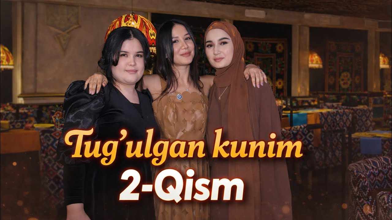 Tug’ulgan kunim 2-Qism