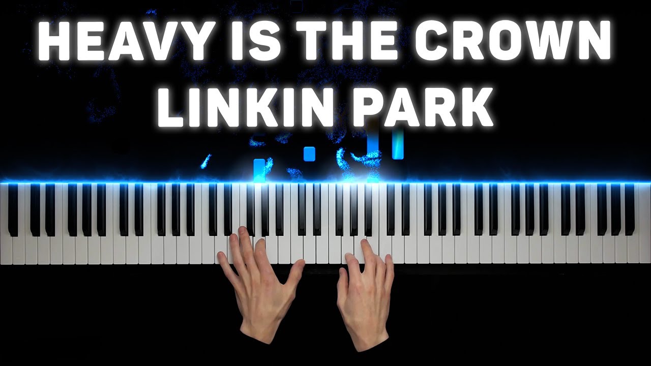 Heavy Is the Crown - Linkin Park | На пианино