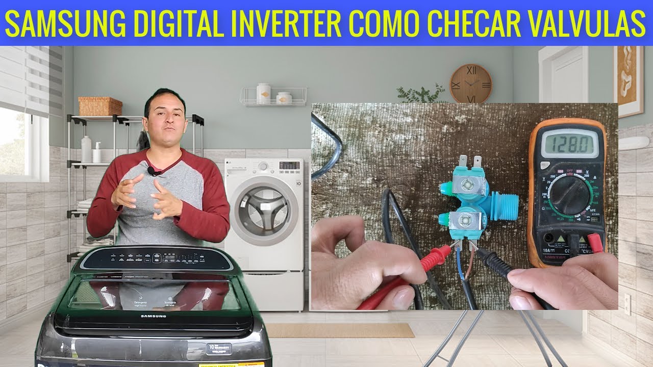 Samsung digital inverter problemas de entrada de agua como checar válvulas