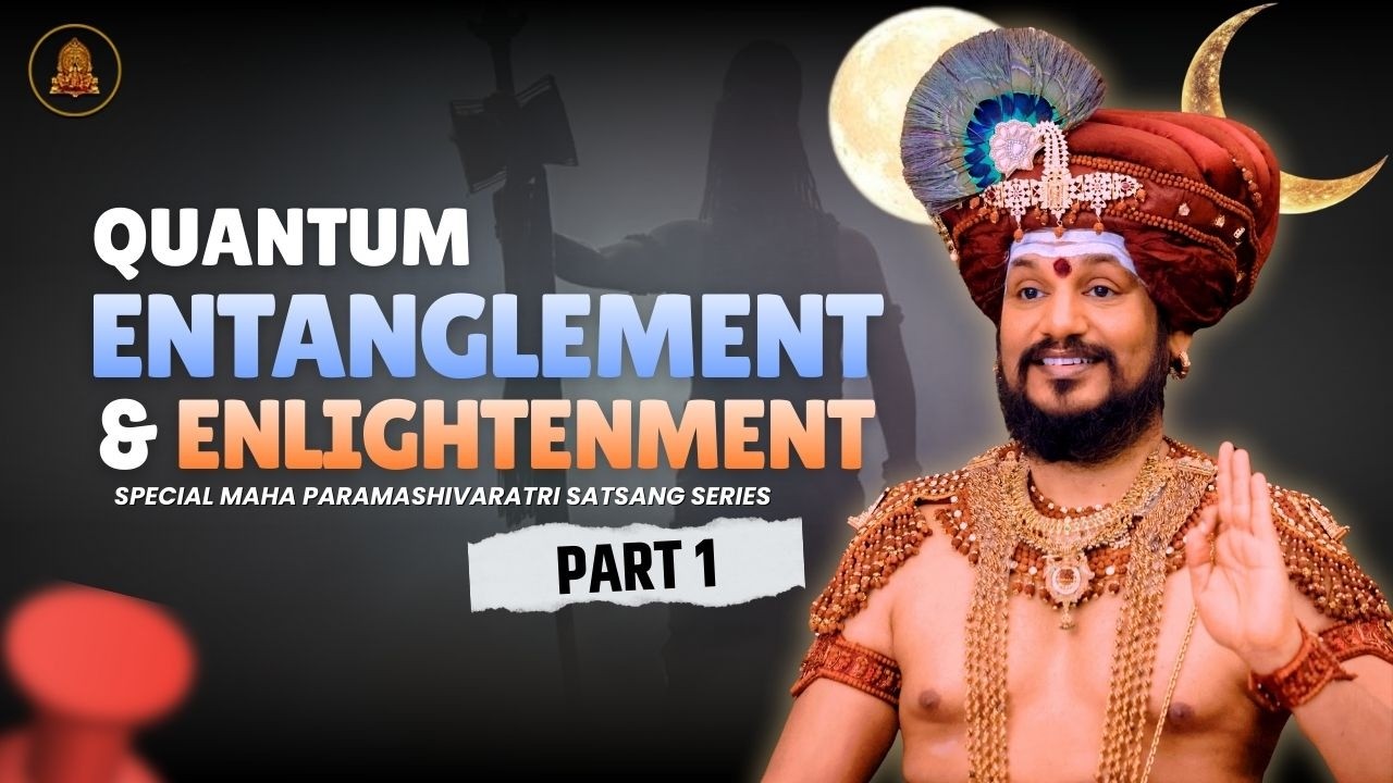 🔴LIVE: QUANTUM ENTANGLEMENT & ENLIGHTENMENT | KAILASA's Maha Paramashivaratri 2026 | Part 1