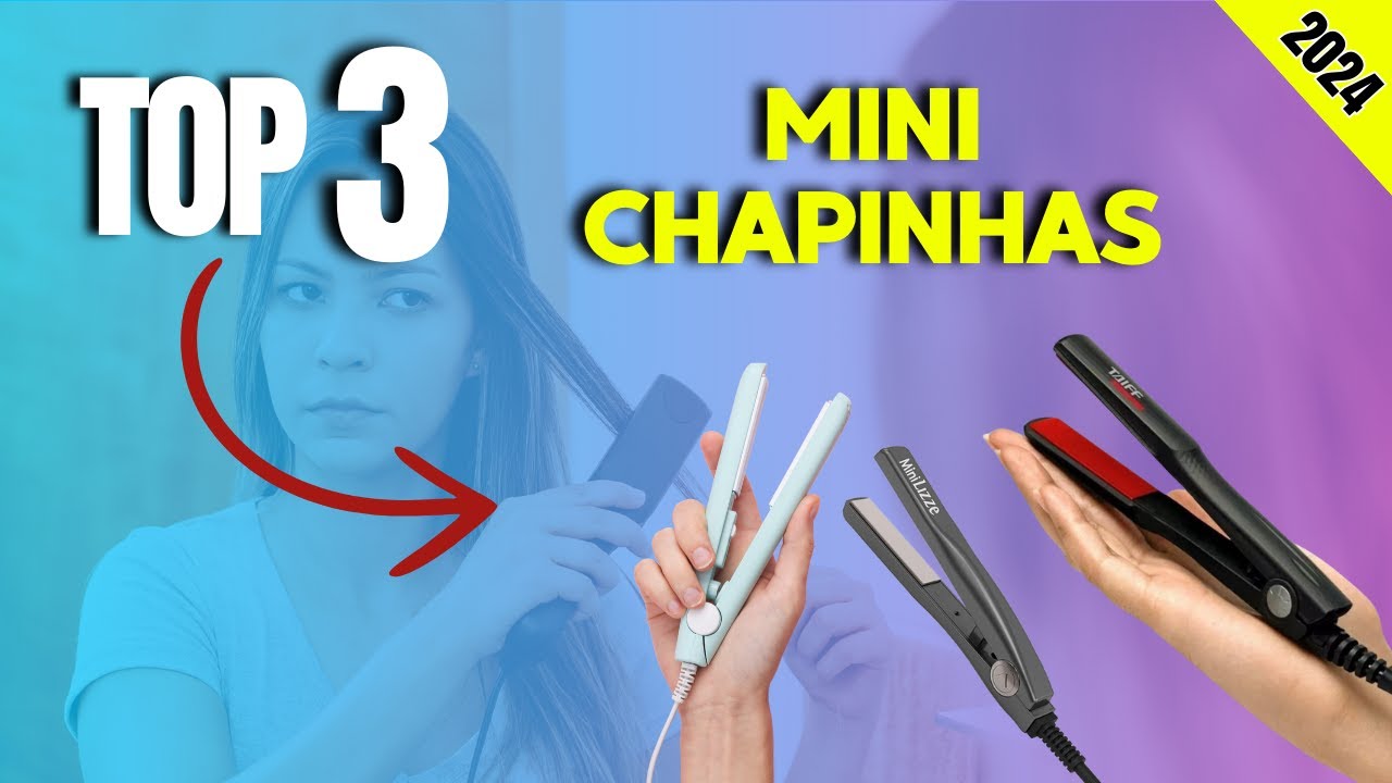 {MINI CHAPINHA 2024} As 3 Melhores MINI PRANCHAS DE CABELO 2024!
