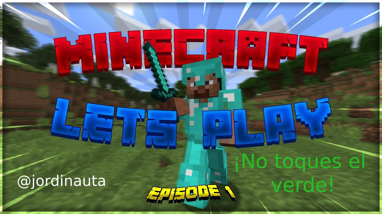 Minecraft Episodio 1   No toques el verde