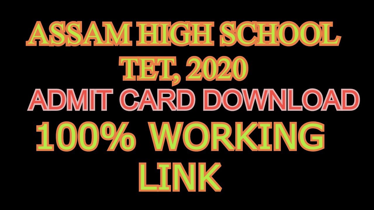 ASSAM HIGH SCHOOL TET 2020 | DOWNLOAD ADMIT CARD| 100% WORKING LINK #epathsala