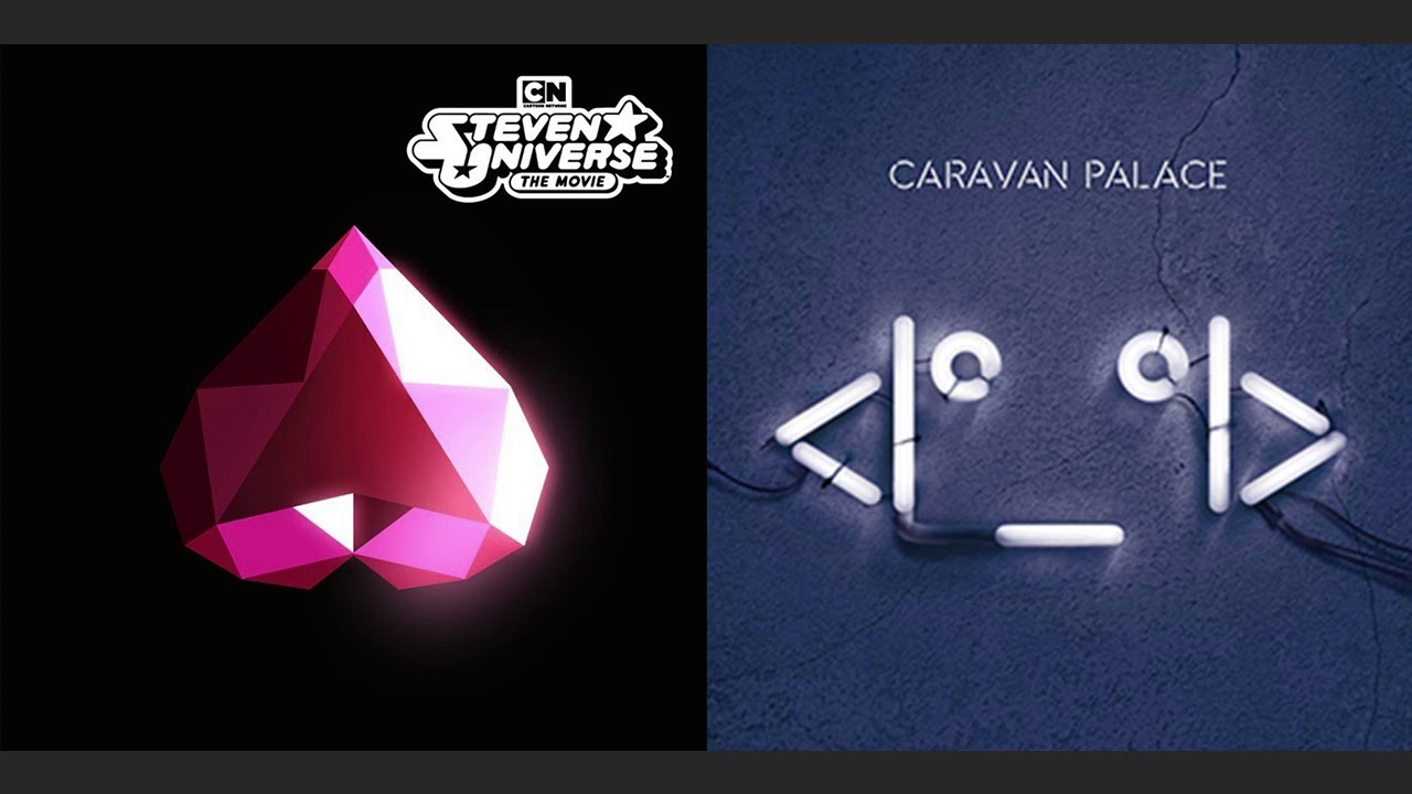 Friend Digger - Steven Universe: The Movie OST vs. Caravan Palace (Mashup v2.0)