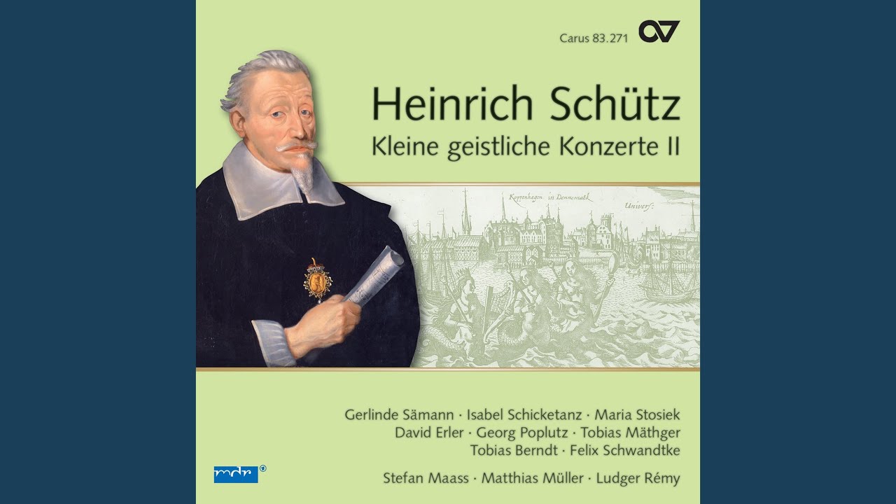 Schütz: Kleine geistliche Konzerte II, Op. 9 - No. 16, Herr, wenn ich nur dich, SWV 321