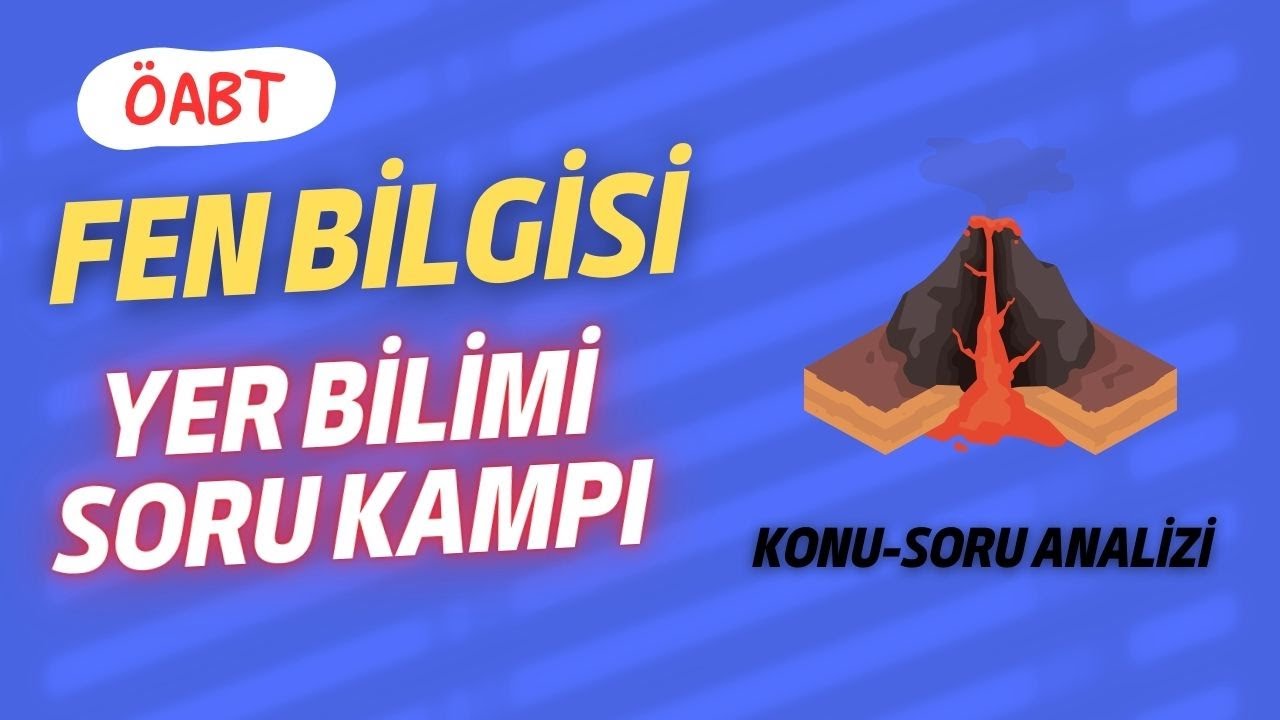 Fen Bilgisi ÖABT - YER BİLİMİ (Konu - Soru Analizi)