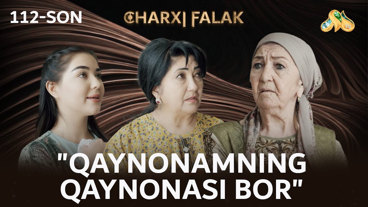 Qaynonamning qaynonasi bor... Charxi falak