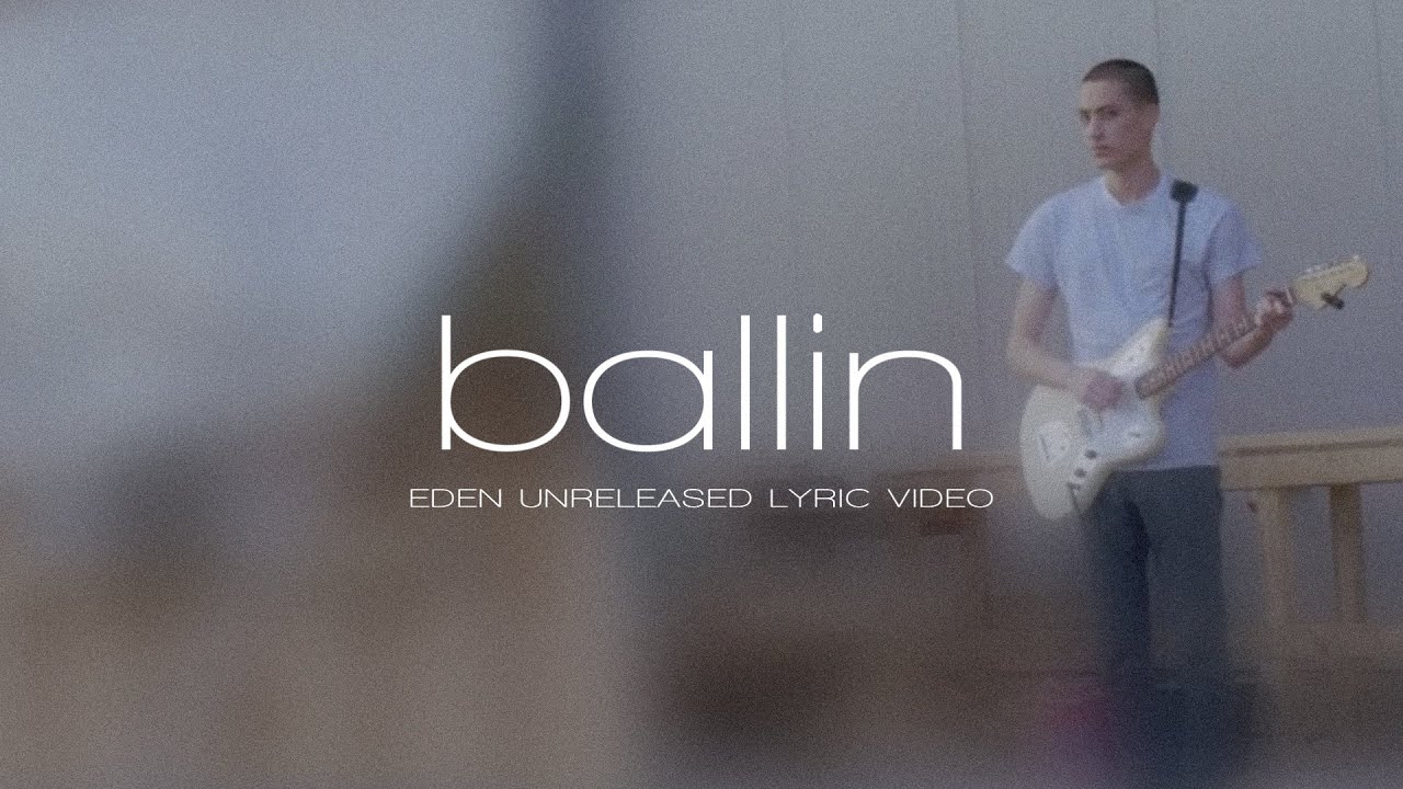 EDEN - ballin' (live performance) lyric video