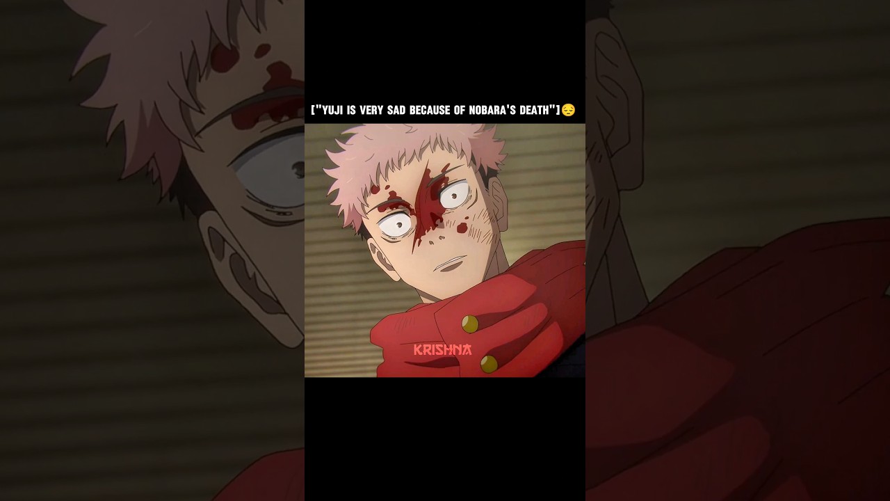 Yuji Is Very Sad Because Of Nobara's Death😔 #gojo #yuji #nobara #jujutsukaisen #anime #fyp #amv
