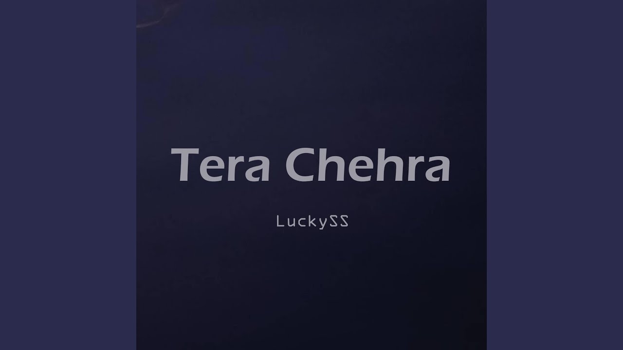 Tera Chehra