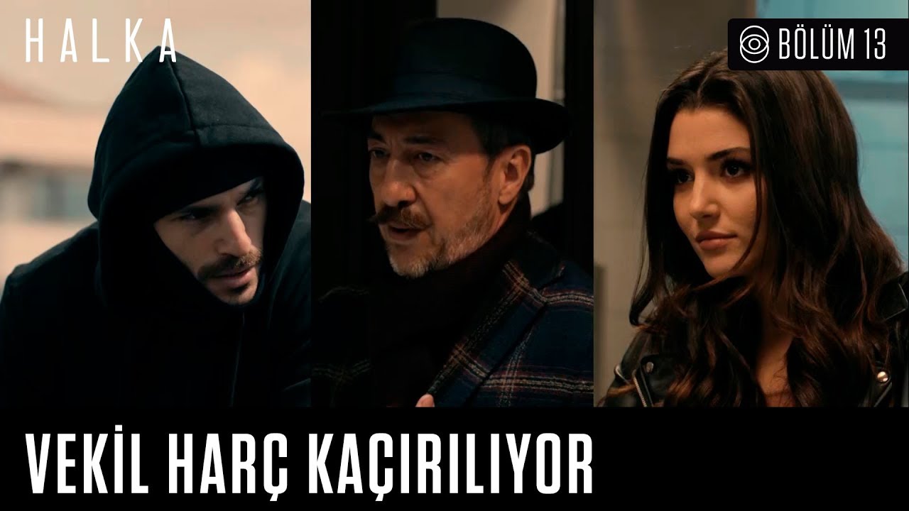 Halka 13. Bölüm - Vekilharç kaçırılıyor