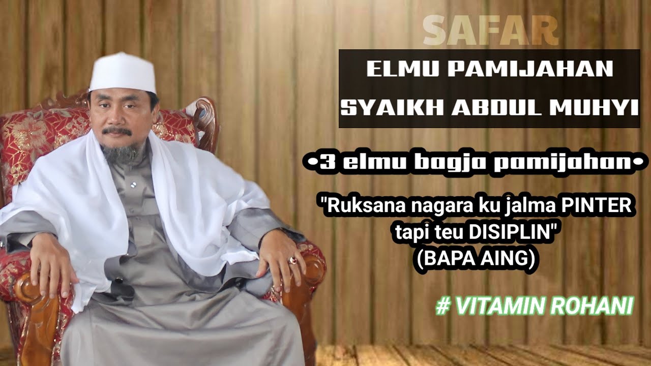 ELMU PAMIJAHAN Syekh Abdul Muhyi | K.H.Moch Syarif Hidayatulloh | Hikam Juz 2 Hal(94) 01-08-2025