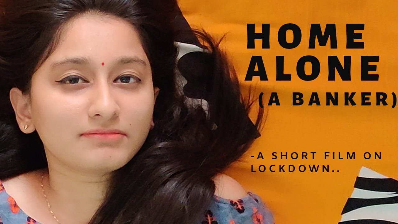 Home Alone (A Banker) | Lockdown Short Film | Film based on every frontline worker