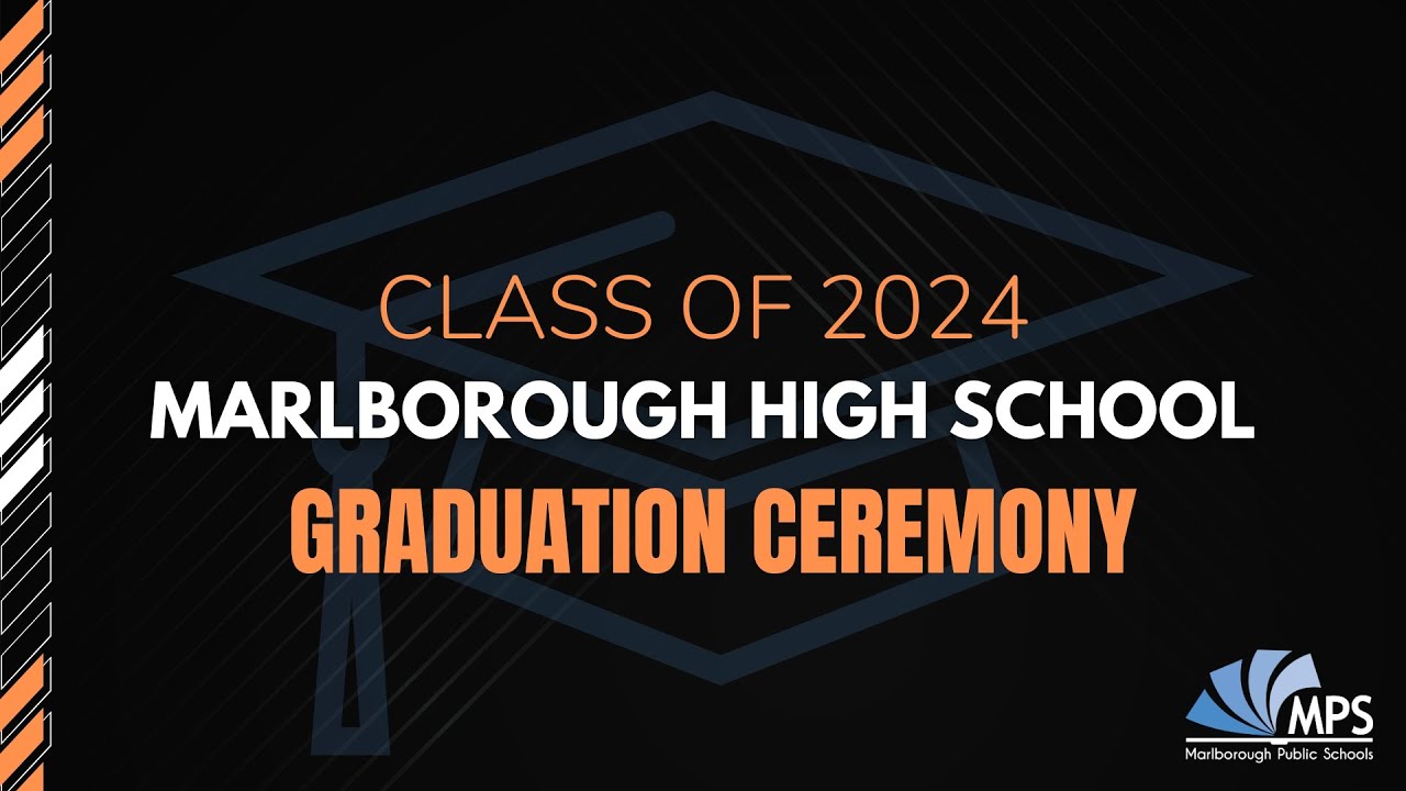 Marlborough High School |  Graduation Ceremony | Class of 2024