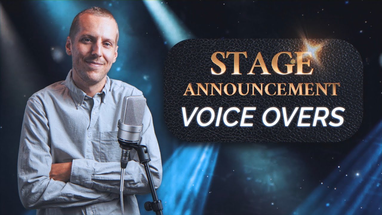 Stage Announcement and Introduction Voice Overs