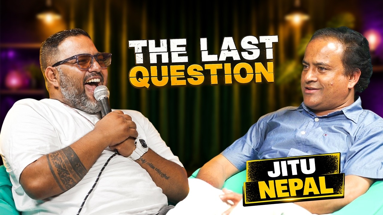 JITU NEPAL IN THE LAST QUESTION | |