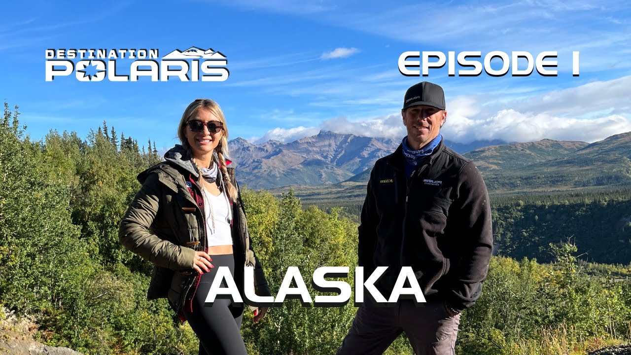 EXPLORE THE LAST FRONTIER IN HEALY, AK– DESTINATION POLARIS S14 EP1 | POLARIS OFF-ROAD VEHICLES