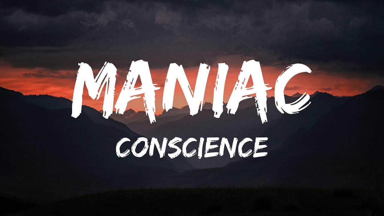 conscience - Maniac (Lyrics)