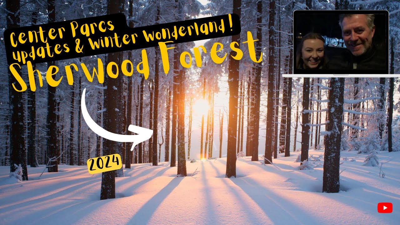 Center Parcs - Sherwood Forest: Updates & Winter Wonderland