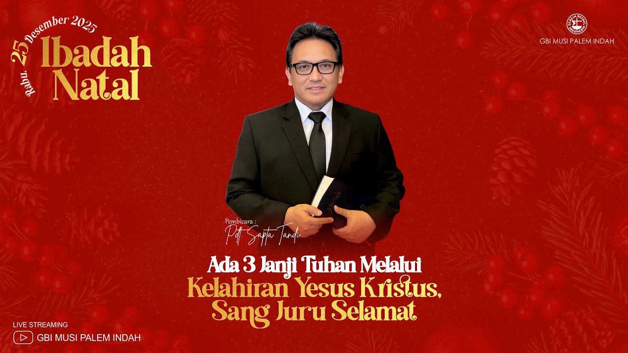 Ibadah Natal: 25 Desember 2025 (Ada 3 Janji Tuhan Melalui Kelahiran Yesus Kristus Sang Juru Selamat)