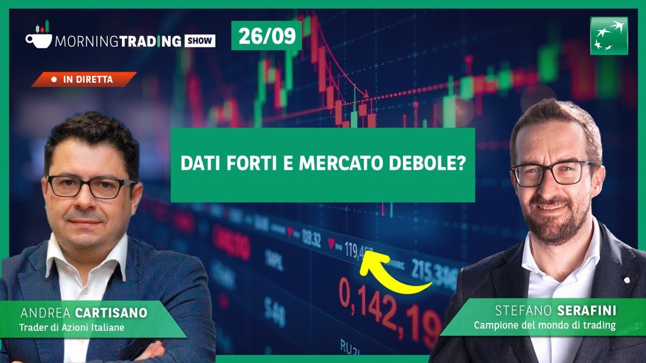 Dati forti e mercato debole? - Morning Trading Show