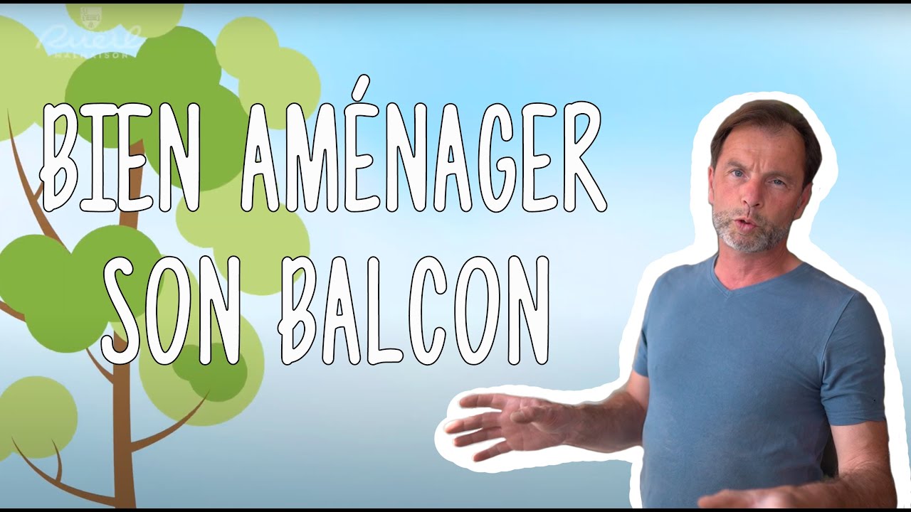 Minute Jardinage  - Bien am&eacute;nager son balcon