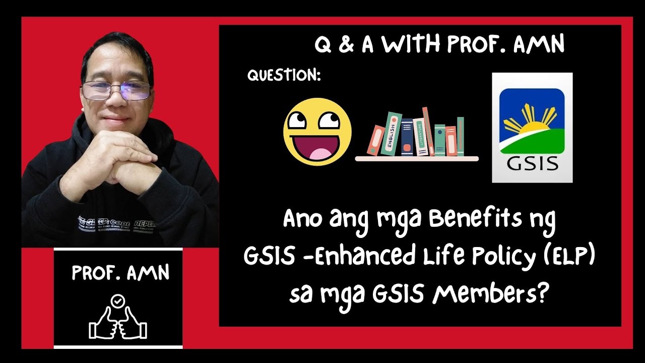 Benefits Ng GSIS Enhanced Life Policy (ELP) Sa Mga GSIS Members.