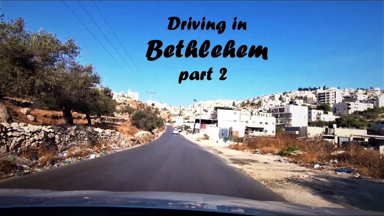 شوارعنا : جولة بالسيارة في بعض شوارع مدينة بيت لحم الجزء الثاني | Bethlehem city car tour part 2