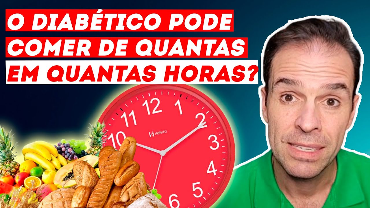 O DIABÉTICO PODE COMER DE QUANTO EM QUANTO TEMPO