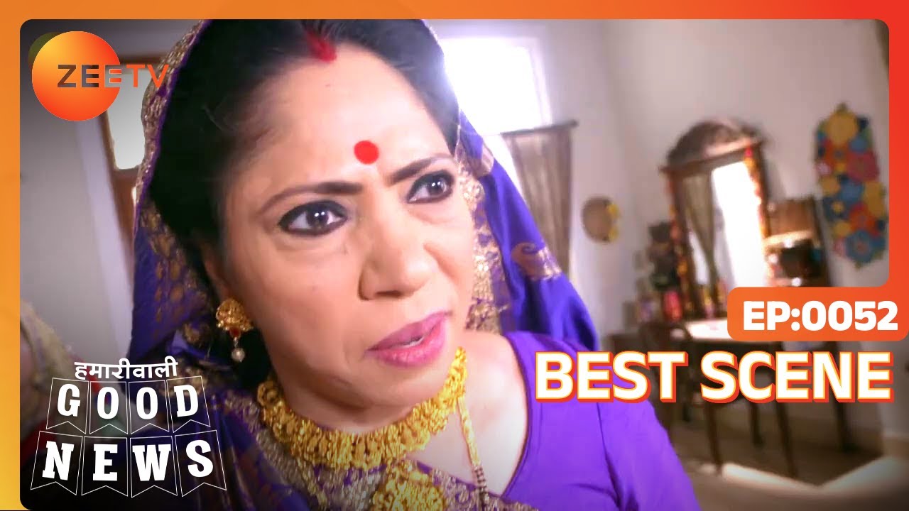 Hamariwali Good News - Hindi TV Serial - Best Scene - 52 - Srishti Jain,Juhi Parmar,Shakti Zee TV