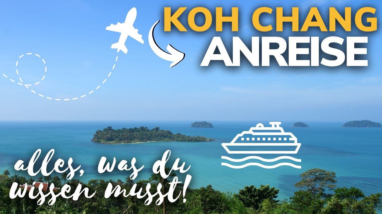 Koh Chang Anreise - so klappt's! Alles, was du wissen solltest 🏝 | Koh Chang Thailand 🇹🇭