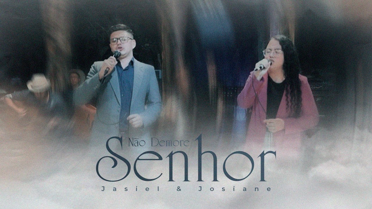 Não Demore Senhor | Jasiel & Josiane | IPJC