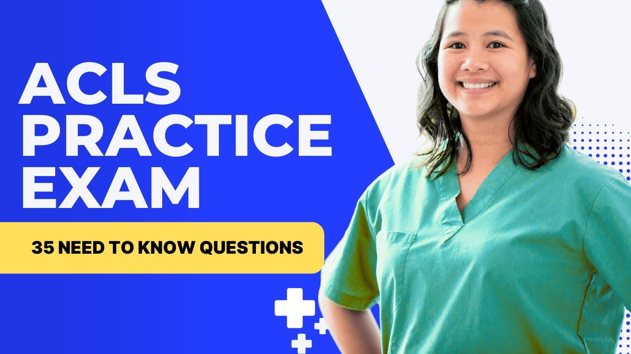 ACLS Precourse Self Assessment Answers - Practice Exam & Study Guide (35 Need to Know Questions)