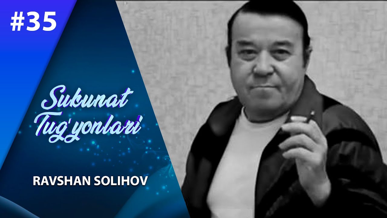 Sukunat tug'yonlari 35-son RAVSHAN SOLIHOV  (09.08.2021)
