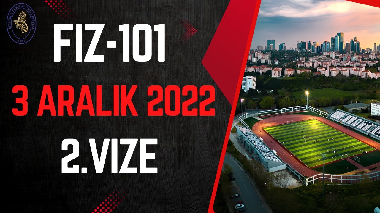 FİZİK-101 2.VİZE SORU ÇÖZÜMÜ | İTÜ 2022 (İNGİLİZCE TERİMLERLE)