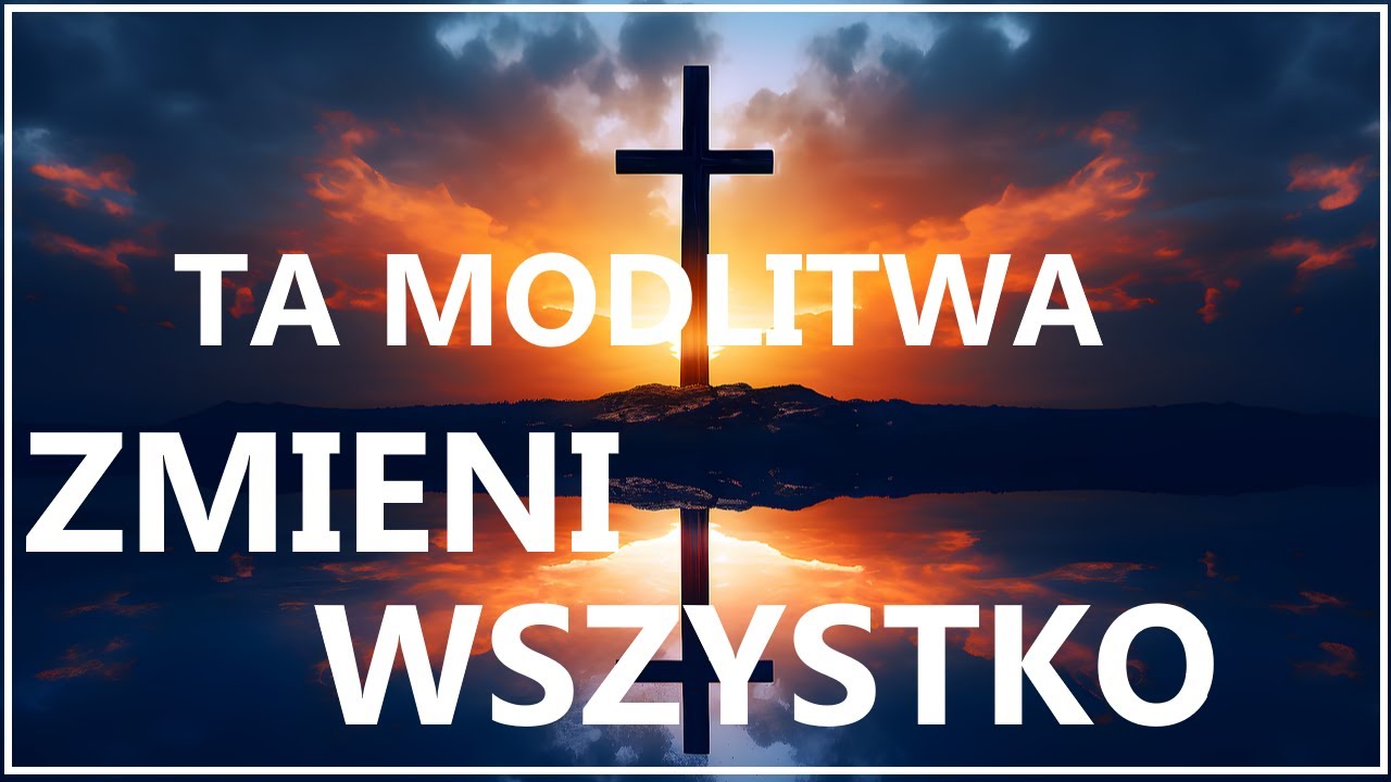 CAŁKOWITA ZMIANA ŻYCIA NA LEPSZE - Jezus pomoże Ci we wszystkim | Rozważanie z modlitwą