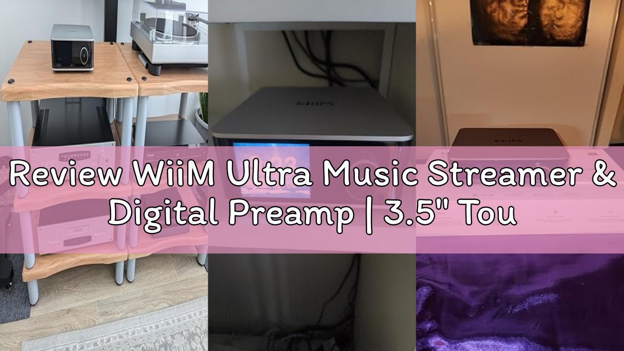 Review WiiM Ultra Music Streamer & Digital Preamp | 3.5